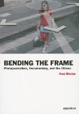 Bending the Frame: Photojournalism, Documentary, and the Citizen