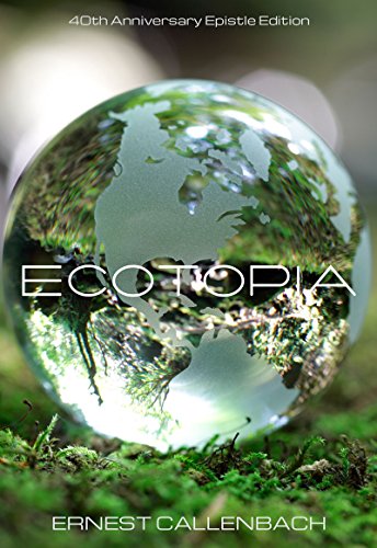 Book Cover Ecotopia: (40th Anniversary Ed.)