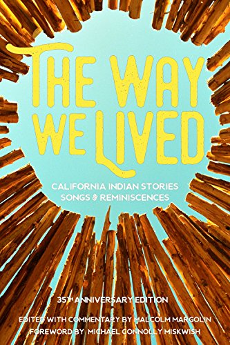 Book Cover The Way We Lived: California Indian Stories, Songs and Reminiscences