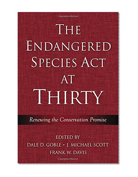 Book Cover The Endangered Species Act at Thirty: Vol. 1: Renewing the Conservation Promise
