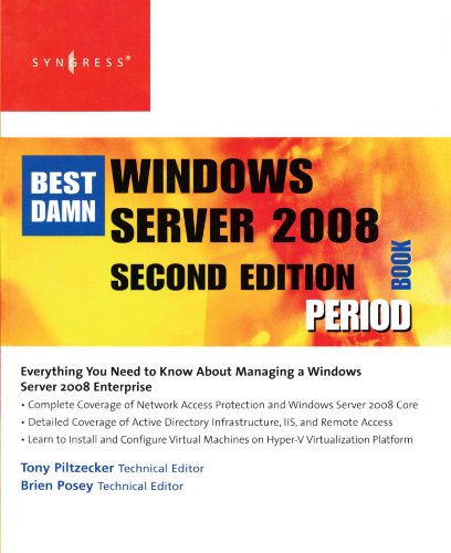 The Best Damn Windows Server 2008 Book Period, Second Edition