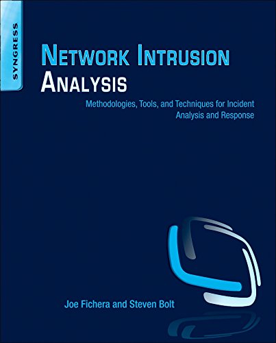 Network Intrusion Analysis: Methodologies, Tools, and Techniques for Incident Analysis and Response