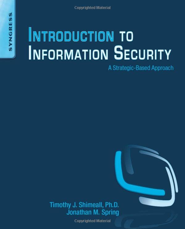 Book Cover Introduction to Information Security: A Strategic-Based Approach