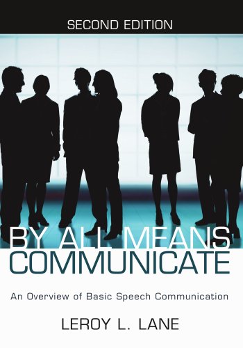 By All Means Communicate: An Overview of Basic Speech Communication; Second Edition
