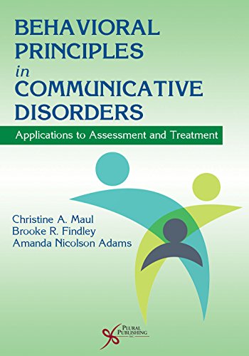 Book Cover Behavioral Principles in Communicative Disorders: Applications to Assessment and Treatment