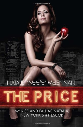 Book Cover The Price: My Rise and Fall As Natalia, New York's #1 Escort