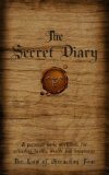 The Secret Diary: A Personal Workbook for Achieving Health, Wealth and Happiness