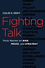 Book Cover Fighting Talk: Forty Maxims on War, Peace, and Strategy