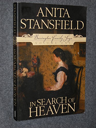 Book Cover In Search of Heaven (Barrington Family Saga, Volume 1)