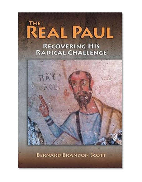 Book Cover The Real Paul: Recovering His Radical Challenge