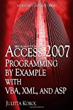 Access 2007 Programming By Example With VBA, XML, And ASP (Wordware Database Library)