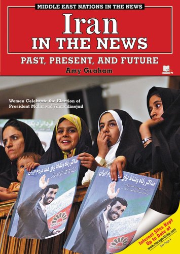 Iran in the News: Past, Present, and Future (Middle East Nations in the News)