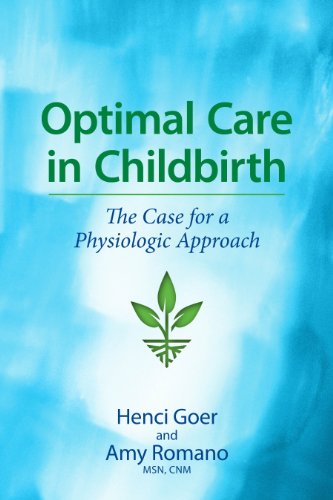 Book Cover Optimal Care in Childbirth The Case for a Physiologic Approach