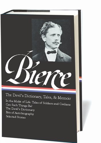 Book Cover Ambrose Bierce: The Devil's Dictionary, Tales, and Memoirs (Library of America)