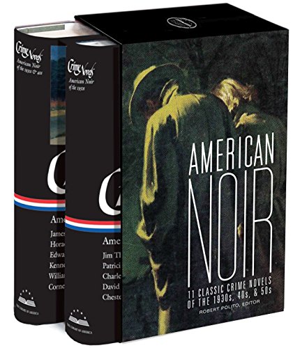 Book Cover American Noir: 11 Classic Crime Novels of the 1930s, 40s, & 50s: A Library of America Boxed Set