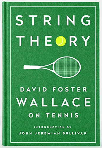 Book Cover String Theory: David Foster Wallace on Tennis: A Library of America Special Publication