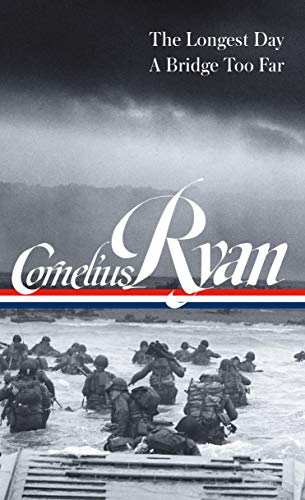 Book Cover Cornelius Ryan: The Longest Day (D-Day June 6, 1944), A Bridge Too Far (LOA #318)