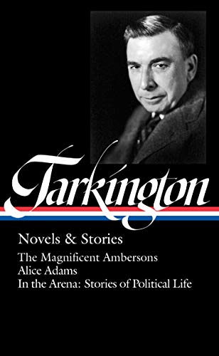 Book Cover Booth Tarkington: Novels & Stories: The Library of America #309: 319