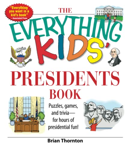 Book Cover The Everything Kids' Presidents Book: Puzzles, Games and Trivia - for Hours of Presidential Fun (black & white)