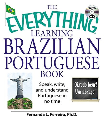 Book Cover The Everything Learning Brazilian Portuguese Book: Speak, Write, and Understand Basic Portuguese in No Time