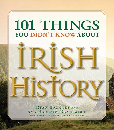 Book Cover 101 Things You Didn't Know About Irish History: The People, Places, Culture, and Tradition of the Emerald Isle