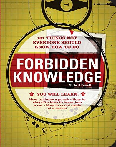 Book Cover Forbidden Knowledge: 101 Things NOT Everyone Should Know How to Do