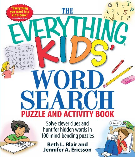 Book Cover The Everything Kids' Word Search Puzzle and Activity Book: Solve clever clues and hunt for  hidden words in 100 mind-bending puzzles