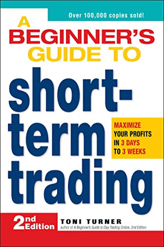 Book Cover A Beginner's Guide to Short Term Trading: Maximize Your Profits in 3 Days to 3 Weeks