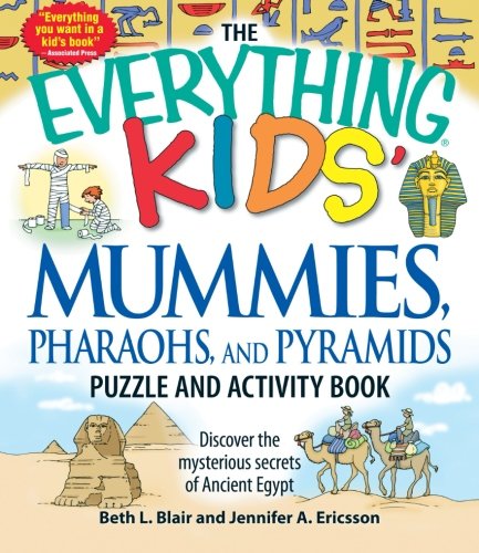 Book Cover The Everything Kids' Mummies, Pharaohs, and Pyramids Puzzle and Activity Book: Discover the mysterious secrets of Ancient Egypt
