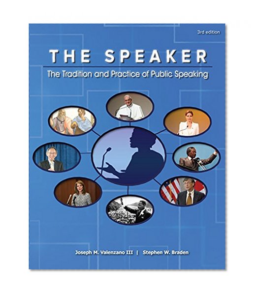 Book Cover The Speaker: The Tradition and Practice of Public Speaking