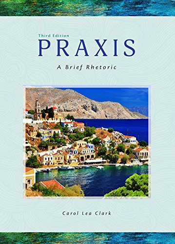 Book Cover Praxis: A Brief Rhetoric, 3rd Edition