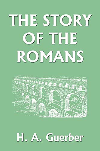 Book Cover The Story of the Romans (Yesterday's Classics)