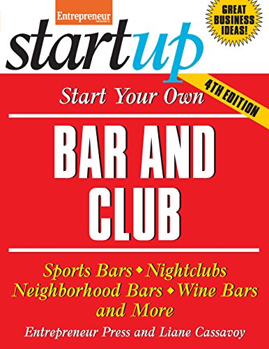 Book Cover Start Your Own Bar and Club: Sports Bars, Nightclubs, Neighborhood Bars, Wine Bars, and More (StartUp Series)