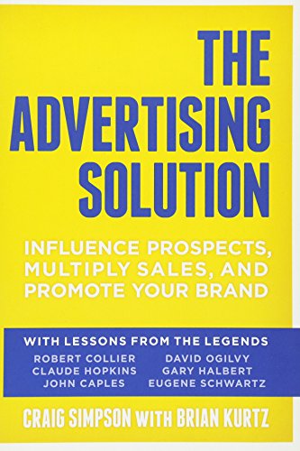 Book Cover The Advertising Solution: Influence Prospects, Multiply Sales, and Promote Your Brand