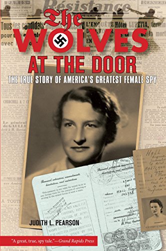 Book Cover Wolves at the Door: The True Story Of America's Greatest Female Spy
