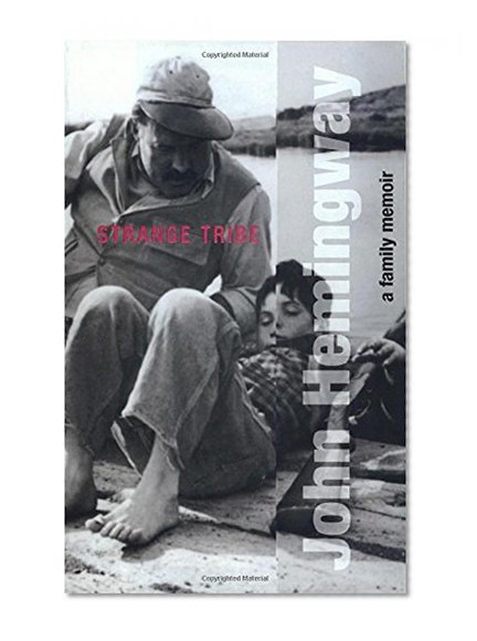 Strange Tribe: A Family Memoir
