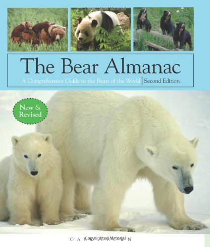 The Bear Almanac, 2nd: A Comprehensive Guide to the Bears of the World