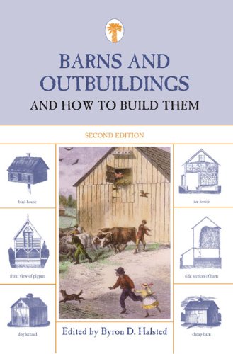Barns and Outbuildings, 2nd: And How to Build Them