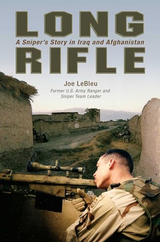 Long Rifle: A Sniper's Story In Iraq And Afghanistan