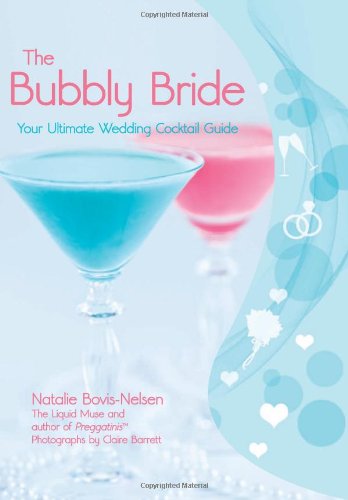The Bubbly Bride: Your Ultimate Wedding Cocktail Guide