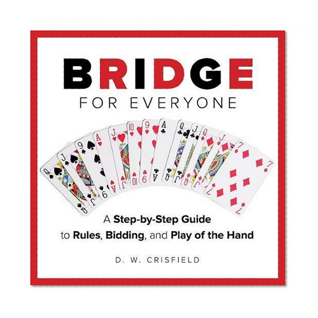 Knack Bridge for Everyone: A Step-By-Step Guide To Rules, Bidding, And Play Of The Hand (Knack: Make It Easy)