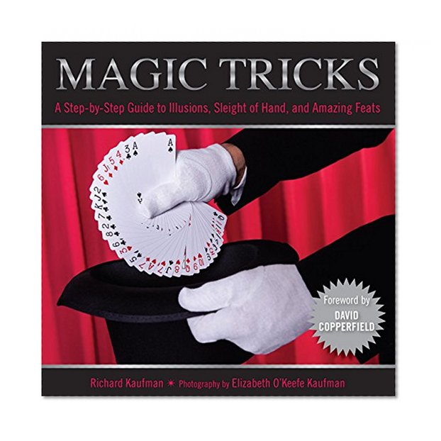 Knack Magic Tricks: A Step-By-Step Guide To Illusions, Sleight Of Hand, And Amazing Feats (Knack: Make It Easy)