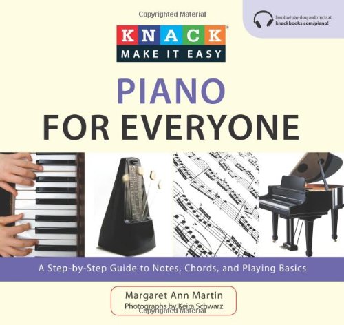 Knack Piano for Everyone: A Step-by-Step Guide to Notes, Chords, and Playing Basics (Knack: Make It easy)