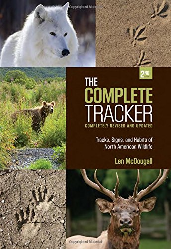 Complete Tracker: Tracks, Signs, And Habits Of North American Wildlife