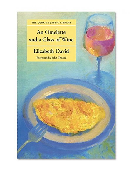 Omelette and a Glass of Wine (Cook's Classic Library)