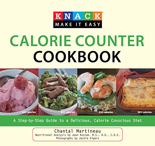 Knack Calorie Counter Cookbook: A Step-by-Step Guide to a Delicious, Calorie Conscious Diet (Knack: Make It easy)