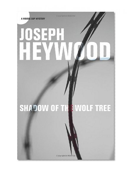 Shadow of the Wolf Tree: A Woods Cop Mystery
