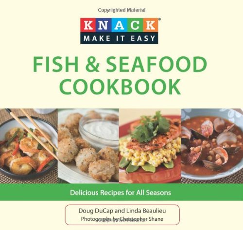 Knack Fish & Seafood Cookbook: Delicious Recipes for All Seasons (Knack: Make It easy)