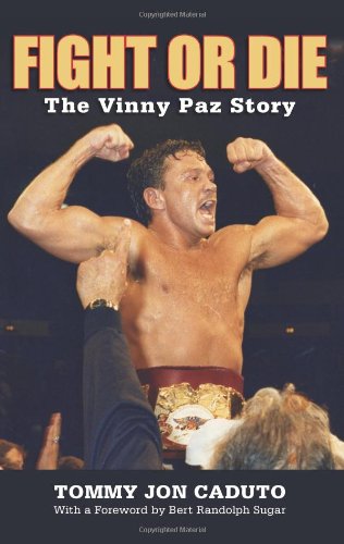 Fight or Die: The Vinny Paz Story