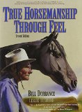 True Horsemanship Through Feel, Second Edition